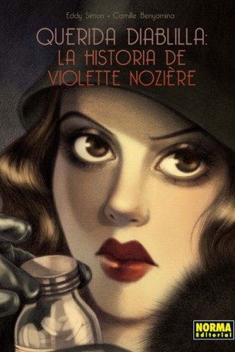  QUERIDA DIABLILLA: LA HISTORIA DE VIOLETTE NOZIÈRE