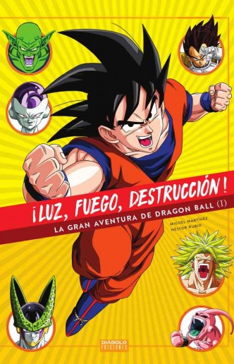 ¡Luz, Fuego, Destrucción! La gran aventura de Dragon Ball 01