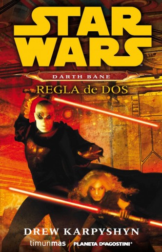 Star Wars Darth Bane Regla de dos (Novela)