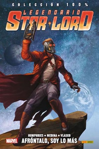 Legendario Starlord 01. Afróntalo, soy lo más