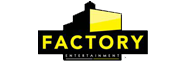 FACTORY ENTERTAINMENT