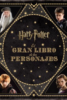 EL GRAN LIBRO DE LOS PERSONAJES DE HARRY POTTER