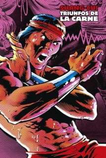 Shang-Chi 05. Triunfos de la carne (Marvel Limited Edition)