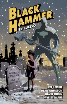 Black Hammer 02. El Suceso