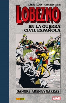 Lobezno en la Guerra Civil Española. Sangre, arena y garras